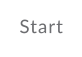 Start